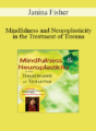 Janina Fisher – Mindfulness and Neuroplasticity in the Treatment of Trauma