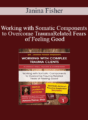 Janina Fisher – Working with Somatic Components to Overcome Trauma Related Fears of Feeling Good