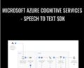 Microsoft Azure Cognitive Services-Speech to Text SDK – Jared Rhodes