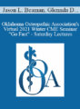 Jason L. Beaman, Glennda D, Donald J. Kyle – Oklahoma Osteopathic Association’s Virtual 2021 Winter CME Seminar “Go Fast” – Saturday Lectures
