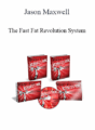 Jason Maxwell – The Fast Fat Revolution System