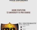 T2 University FX Pro Course – Jason Stapleton – Trade Empowered
