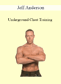 Jeff Anderson – Underground Chest Training