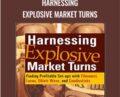 Harnessing Explosive Market Turns – Jeff Greenblatt