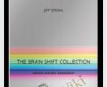 Brain Shift Collection – Jeff Strong