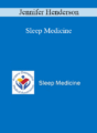 Jennifer Henderson – Sleep Medicine