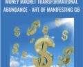 Money Magnet Transformational Abundance-Art of Manifesting GB – Jenny Ngo