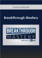 Jeremy Bellotti – Breakthrough Mastery