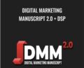 Digital Marketing Manuscript 2.0 + DSP – Jeremy Haynes