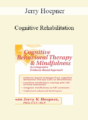 Jerry Hoepner – Cognitive Rehabilitation: Therapeutic Strategies for Effective Intervention