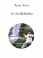 Jesse Tsao – Tai Chi Silk Reeling