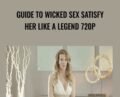 Guide To Wicked Sex Satisfy Her Like A Legend 720p – Jessica Drake