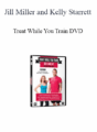 Jill Miller and Kelly Starrett – Treat While You Train DVD