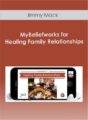 Jimmy Mack – MyBeliefworks for Healing Family Relationships