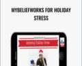 MyBeliefworks for Holiday Stress – Jimmy Mack