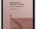 Handbook of Persuasive Tactics – Joan Mulholland