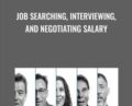 Job Searching, Interviewing, and Negotiating Salary – Robert Cialdini