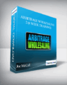 Joe McCall – Arbitrage Wholesaling 2 (4 Week Training)