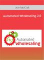 Joe McCall – Automated Wholesaling 2.0