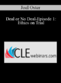 Joel Oster – Deal or No Deal-Episode 1: Ethics on Trial