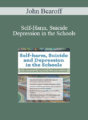 John Bearoff – Self-Harm, Suicide and Depression in the Schools