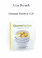 John Berardi – Gourmet Nutrition v2.0