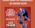 Closed Guard: BJJ Fundamentals-Go Further Faster – John Danaher