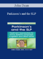 John Dean – Parkinson’s and the SLP: Treatment Approaches for Voice, Speech, Language, Cognition and Other Issues