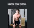 Dragon Door Qigong – John Du Cane