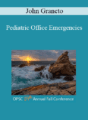 John Graneto – Pediatric Office Emergencies