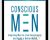 Conscious Men Summit 2015 – John Gray, Arjuna Ardagh & Chris Kyle