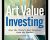 The Art of Value Investing – John Heins