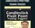 Candlestick & Pivot Point Trading Triggers – John L.Person