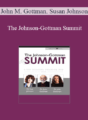 John M. Gottman, Susan Johnson – The Johnson-Gottman Summit