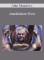 John Meadows – Annihilation Wave