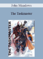 John Meadows – The Taskmaster