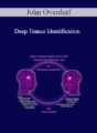 John Overdurf – Deep Trance Identificaiton