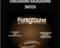 Foreground/Background Switch – John Overdurf