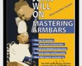 Mastering Armbars – John Will