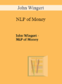 John Wingert – NLP of Money