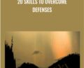 20 Skills to Overcome Defenses – Jon Frederickson