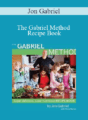 Jon Gabriel – The Gabriel Method Recipe Book