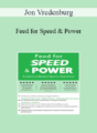 Jon Vredenburg – Feed for Speed & Power: Evidence-Based Sports Nutrition