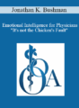 Jonathan K. Bushman – Emotional Intelligence for Physicians”It’s not the Chicken’s Fault”