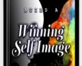 Build a Winning Self Image – Jonathan Parker