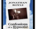Confession Of A Hypnotist – Jonathan Royle