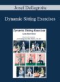 Josef Dellagrotte – Dynamic Sitting Exercises