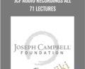 JCF Audio Recordings All 71 Lectures – Joseph Campbell
