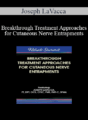 Joseph LaVacca – Breakthrough Treatment Approaches for Cutaneous Nerve Entrapments