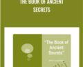 The Book of Ancient Secrets – Joseph Riggio